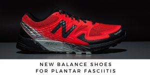 Best New Balance Shoes for Plantar Fasciitis 2022 (For Men & Women